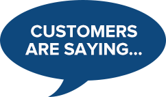Customers are Saying